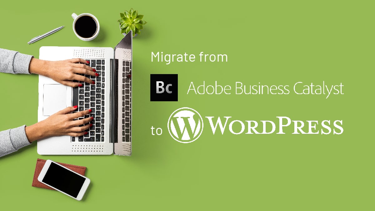 Migrating From Business Catalyst to WordPress